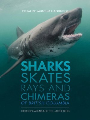 cover image of Sharks, Skates, Rays and Chimeras of British Columbia